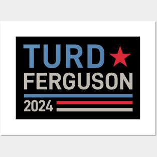 Turd Ferguson 24 For President 2024 Posters and Art